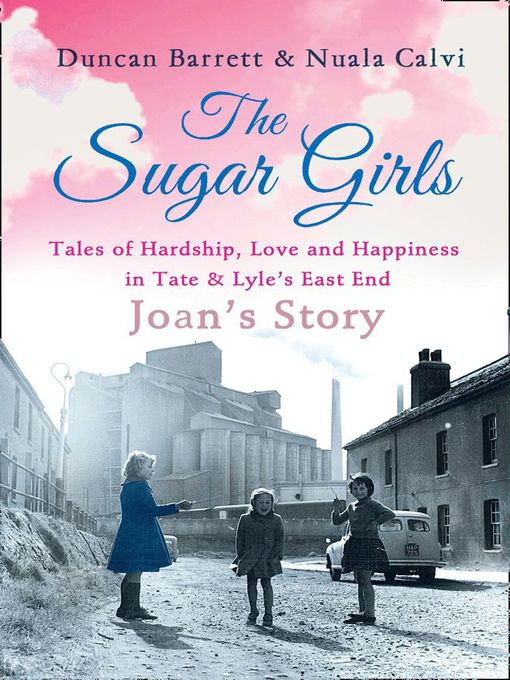 Title details for The Sugar Girls--Joan's Story by Duncan Barrett - Available